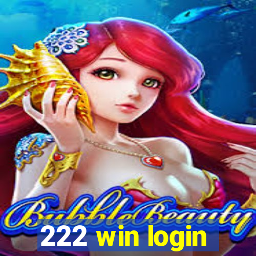 222 win login